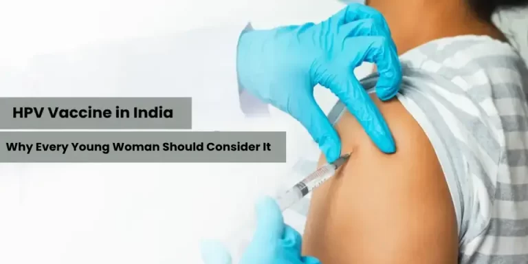 HPV Vaccine in India: Why Every Young Woman Should Consider It – Dr. Asmita Dongare at Best Vaccination Center in Pune